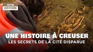 Une histoire à creuser  Fouille archéologique  Cité disparue  Documentaire histoire  MG [upl. by Llerret]