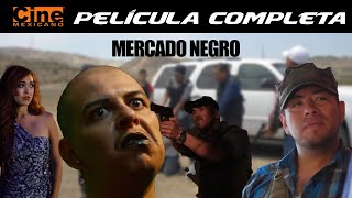 Mercado Negro  Película Completa  Cine Mexicano  Max Hernández [upl. by Novyaj842]