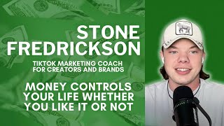 STONE FREDRICKSON MONEY CONTROLS YOUR LIFE WHETHER YOU LIKE IT OR NOT [upl. by Namwob]