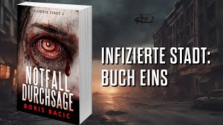 NOTFALLDURCHSAGE Postapokalyptischer ZombieThriller Hörbuch Infizierte stadt Buch 1 [upl. by Barry54]