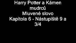 Harry Potter a Kámen mudrců Mluvené slovo JLábus  Kap 6 Nástupiště 9 a 34 [upl. by Naired]