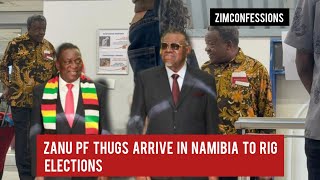 Zanu PF Thugs Arrive In Namibia To RiG Elections [upl. by Steen129]