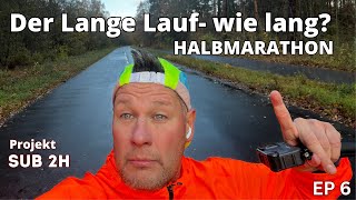 Der lange Lauf Wie lang Sub 2h Halbmarathon Vorbereitung [upl. by Rehpotsirhcnhoj]