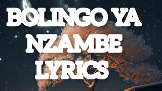 BOLINGO YA NZAMBE song lyrics [upl. by Nahtannhoj4]