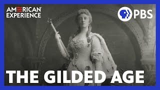 The Gilded Age  Full Documentary  AMERICAN EXPERIENCE  PBS [upl. by Anstice]