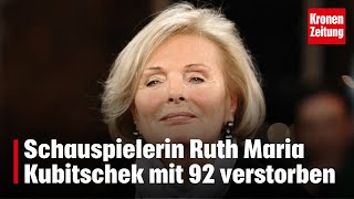 Schauspielerin Ruth Maria Kubitschek mit 92 verstorben  kronetv NEWS [upl. by Ecirtael]