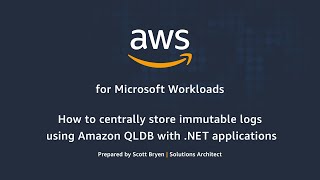 How to Centrally Store Immutable Logs using Amazon QLDB with NET Applications [upl. by Nonregla736]