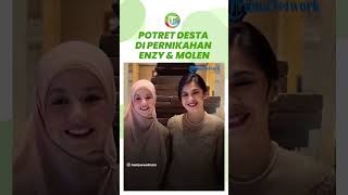 POTRET Desta di Pernikahan Enzy Storia dan Molen Kasetra Natasha Rizky Dirangkul Istri Vincent [upl. by Enelehs]