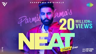 NEAT  Parmish Verma  Yeah Proof  Laddi Chahal  Official Video  New Punjabi Song [upl. by Aroda]