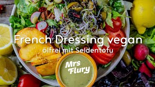 French Dressing vegan ölfrei mit Seidentofu [upl. by Krid]