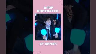 KPOP NOMINATED AT BBMAS kpop bbmas kpopnews music kpopidol kpopshorts shorts [upl. by Luce591]