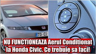 Nu functioneaza Aerul Condiționat Honda Civic 20052011 Ce trebuie sa verifici prima data [upl. by Esinyt]