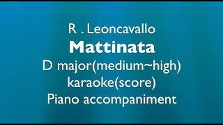 quotMattinataquot R Leoncavallo D majormediumhigh Piano accompanimentkaraokescore [upl. by Shelton]