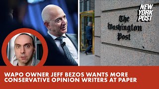 Washington Post owner Jeff Bezos wants more conservative opinion writers at paper report [upl. by Atilamrac]