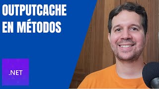 Usando OutputCache Desde un Método  Cache desde donde sea  ASPNET Core [upl. by Terpstra]