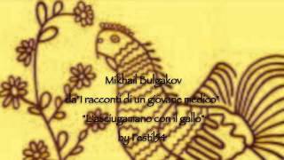 Bulgakov da quot Racconti di un giovane medicoquot quotLasciugamano con il galloquot [upl. by Nawek716]