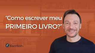 quotComo escrever Meu PRIMEIRO LIVROquot [upl. by Vena]