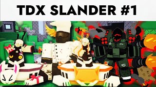 TDX Slander 1 [upl. by Anasiul]