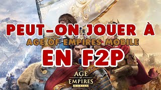 Peuton jouer à Age of Empires Mobile en f2p [upl. by Brockie]