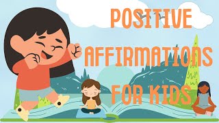 Positive Affirmations for Kids [upl. by Ydnil]