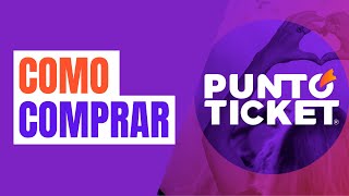 🎫 COMO COMPRAR TU ENTRADA FACIL  PUNTOTICKET 🎫 [upl. by Jenda485]