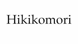 How to Pronounce Hikikomori [upl. by Haroun]