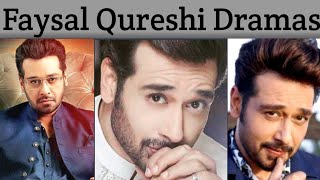 Faysal Qureshi All Dramas List [upl. by Ariela]