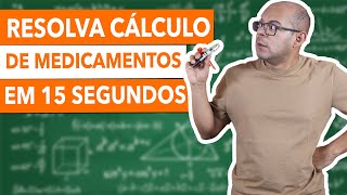 APRENDA a RESOLVER CÁLCULO de MEDICAMENTOS em 15 SEGUNDOS  Para prova de concurso [upl. by Ramsa]