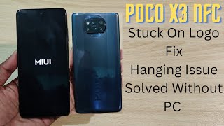 Poco X3 Nfc X3 Pro Stuck On Logo Fix Flash Without Pc 2022 [upl. by Spearing783]