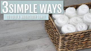 3 Simple Ways to Fold a Washcloth Towel  Judi the Organizer [upl. by Eteragram62]