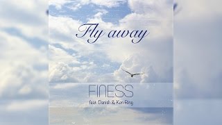 Finess feat Danish amp Ken Ring  Fly away  Officiell [upl. by Bevash]