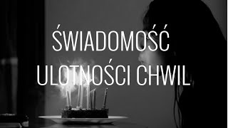 Świadomość Ulotności Chwil [upl. by Tresa]