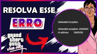 RESOLVER ERRO Unhandled Exception c0000005 NO GTA VICE CITY [upl. by Einaej688]