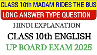 Class 10th Madam Rides The Bus  Long Answer Type Question  Class 10 English  Up Board Exam 2025 [upl. by Mchugh509]