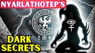 Unmasking Nyarlathotep The Ancient Cosmic Horror Revealed [upl. by Nitaf]