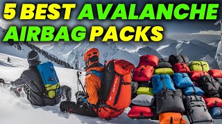 6 Best Avalanche Airbag Packs of 2024 MustHave Avalanche Airbags [upl. by Korella463]