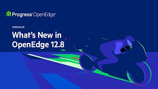 What’s New in OpenEdge 128 [upl. by Zemaj]