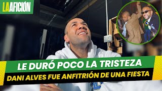 Dani Alves fue anfitrión de una fiesta a unos días de salir de prisión [upl. by Enenej]