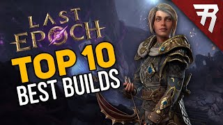 Last Epoch Best Builds Tier List 10 Guide [upl. by Eitsrik]