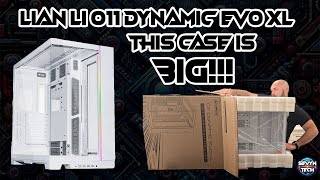 Lian Li O11 Dynamic Evo XL PC Case Unboxing amp First Look [upl. by Nylzor355]