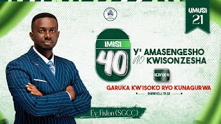 IMISI 40 YAMASENGESHO NO KWISONZESHA UMUSI WA 21 [upl. by Gerhan]