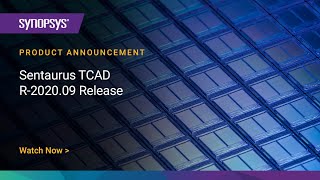 TCAD R202009 Product Release  Synopsys [upl. by Eselahs]