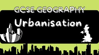 Urbanisation GCSE GEOGRAPHY [upl. by Lledrac]