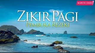 AL MATHURAT ZIKIR PAGI PETANG amp DOA PEMBUKA REZEKI [upl. by Duer]