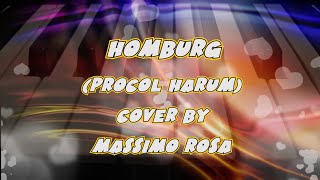 Homburg Procol Harum cover by Massimo Rosa [upl. by Nelak]