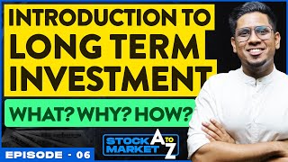 Long Term Investment in Stock Market  All You Need to Know Learn Stock Market AZ E6 [upl. by Carilyn]