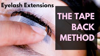 HOW TO TAPE BACK METHOD  EYELASH EXTENSIONS 101  LASHING TIPS [upl. by Leiso317]