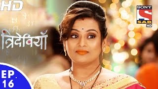 Trideviyaan  त्रिदेवियाँ  Episode 16  6th December 2016 [upl. by Etnoj492]