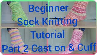 Beginner Sock Knitting Tutorial Step by Step Part 2 Cast on amp Cuff [upl. by Artima]