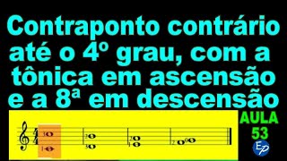 Contraponto contrário até o 4º grau com a tônica em ascensão e a 8ª em descensão [upl. by Llemij584]